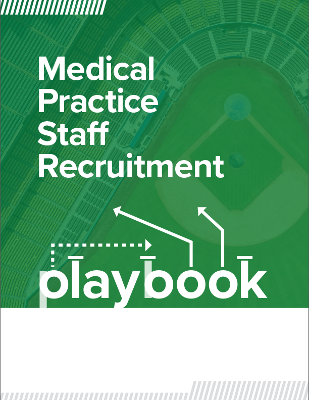 Medical Practice Staff Recruitment Playbook